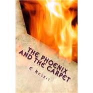 The Phoenix and the Carpet by Nesbit, Edith, 9781507762837