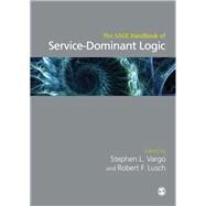 The Sage Handbook of Service-dominant Logic by Vargo, Stephen L.; Lusch, Robert F., 9781526402837