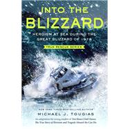 Into the Blizzard by Tougias, Michael J., 9781627792837