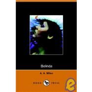 Belinda by Milne, A. A., 9781905432837