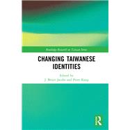 Changing Taiwanese Identities by Jacobs, J. Bruce; Kang, Peter, 9780367272838