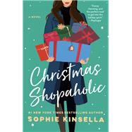 Christmas Shopaholic A Novel by Kinsella, Sophie, 9780593132838