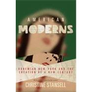 American Moderns by Stansell, Christine, 9780691142838