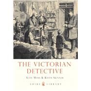 The Victorian Detective by Moss, Alan; Skinner, Keith, 9780747812838