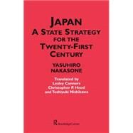 Japan - A State Strategy for the Twenty-First Century by Nakasone,Yasuhiro, 9781138862838