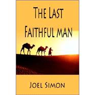 The Last Faithful Man by Simon, Joel, 9781411622838