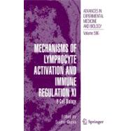 Mechanisms of Lymphocyte Activation and Immune Regulation XI by Gupta, Sudhir; Alt, Frederick W.; Cooper, Max D.; Melchers, Fritz; Rajewsky, Klaus, 9781441942838