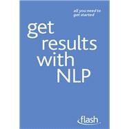 Get Results with NLP: Flash by Alice Muir, 9781444152838