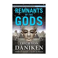 Remnants of the Gods by Von Daniken, Erich, 9781601632838