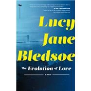 The Evolution of Love by Bledsoe, Lucy Jane, 9781945572838