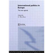 International Politics in Europe: The New Agenda by Rees,G. Wyn, 9780415082839
