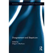 Disagreement and Skepticism by Machuca; Diego E., 9780415532839