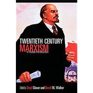 Twentieth-Century Marxism: A Global Introduction by Glaser; Daryl, 9780415772839