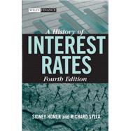 A History of Interest Rates by Homer, Sidney; Sylla, Richard, 9780471732839