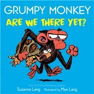 Grumpy Monkey Are We There Yet? by Lang, Suzanne; Lang, Max, 9780593432839