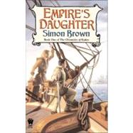 Empire's Daughter (Chronicles of Kydan #1) by Brown, Simon, 9780756402839