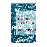 Teaching Composition As a Social Process by McComiskey, Bruce, 9780874212839
