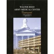 Walter Reed Army Medical Center Centennial by Pierce, John R.; Rhode, Michael G.; Gjernes, Marylou; Stocker, Kathleen; Sorge, Caherine F., 9780981822839