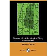Quaker Hill: A Sociological Study (Illustrated Edition) by Wilson, Warren H., 9781409972839