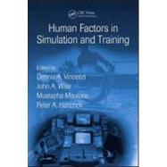 Human Factors in Simulation and Training by Hancock; Peter A., 9781420072839