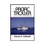 Pacific Troller by Caldwell, Francis E., 9781552122839