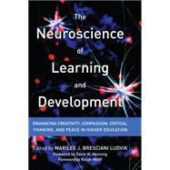 The Neuroscience of Learning and Development by Ludvik, Marilee J. Bresciani; Henning, Gavin W.; Wolff, Ralph, 9781620362839