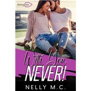 With You, NEVER ! by Nelly M.C., 9782379872839