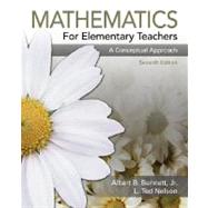 Mathematics for Elementary Teachers : A Conceptual Approach by Bennett, Albert B.; Nelson, Leonard T., 9780073022840