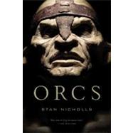 Orcs by Nicholls, Stan, 9780316042840