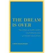 The Dream Is over by Marginson, Simon, 9780520292840