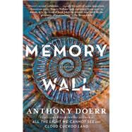 Memory Wall Stories by Doerr, Anthony, 9781439182840