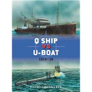 Q Ship vs U-Boat 191418 by Greentree, David; Dennis, Peter; Palmer, Ian, 9781782002840