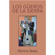 Los Güeros de la Sierra by Sosa, Olivia, 9781984512840