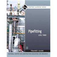 Pipefitting Level 3 Trainee...,NCCER,9780132272841