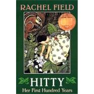 Hitty Her First Hundred Years by Field, Rachel; Lathrop, Dorothy P., 9780689822841