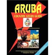 Aruba Country Study Guide by International Business Publications, USA, 9780739792841