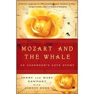 Mozart and the Whale An Asperger's Love Story by Newport, Jerry; Newport, Mary; Dodd, Johnny, 9780743272841