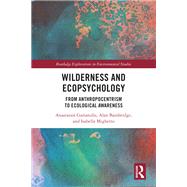Wilderness and Ecopsychology by Anastasios Gaitanidis; Alan Bainbridge; Isabella Mighetto, 9781032702841