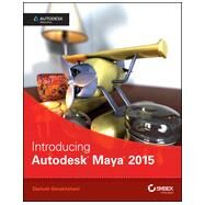 Introducing Autodesk Maya 2015 by Derakhshani, Dariush, 9781118862841