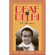 Deaf in Delhi by Vasishta, Madan, 9781563682841
