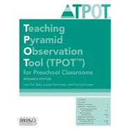 Teaching Pyramid Observation Tool Tpot for Preschool Classrooms by Fox, Lise; Hemmeter, Mary Louise; Synder, Patricia, 9781598572841
