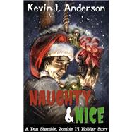 Naughty & Nice by Kevin J. Anderson, 9781680572841