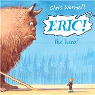 Eric! by Wormell, Chris; Wormell, Chris, 9781849412841