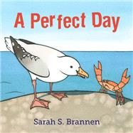 A Perfect Day by Brannen, Sarah S.; Brannen, Sarah S., 9781984812841