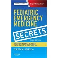 Pediatric Emergency Medicine Secrets by Selbst, Steven M., M.D., 9780323262842