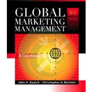 Global Marketing Management A Casebook by Quelch, John A.; Bartlett, Christopher, 9780324322842