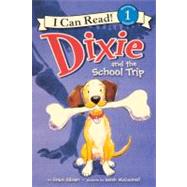 Dixie and the School Trip by Gilman, Grace, 9780606262842