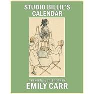 Studio Billie's Calendar A Perpetual Calendar by Carr, Emily, 9780772662842