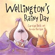 Wellington's Rainy Day by Beck, Carolyn; Kerrigan, Brooke, 9781554692842