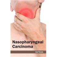 Nasopharyngeal Carcinoma by Welch, Ed, 9781632422842